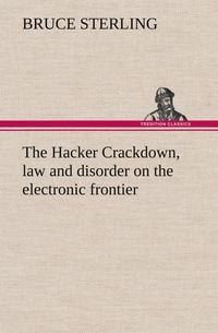 Produktbild: The Hacker Crackdown, law and disorder on the electronic frontier