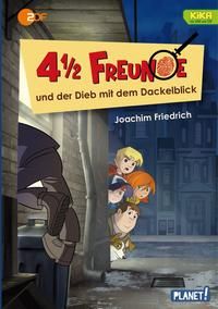 Produktbild: 4 1/2 Freunde und der Dieb mit dem Dackelblick / 4 1/2 Freunde Bd.23