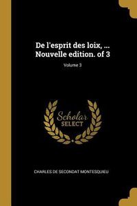 Produktbild: De l'esprit des loix, ... Nouvelle edition. of 3; Volume 3