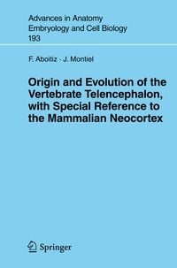Produktbild: Origin and Evolution of the Vertebrate Telencephalon, with Special Reference to the Mammalian Neocortex