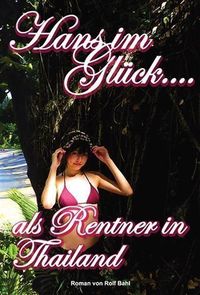 Produktbild: Hans im Gluck: Als Rentner in Thailand