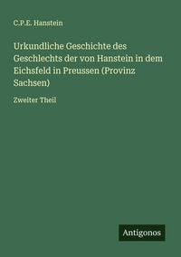 Produktbild: Urkundliche Geschichte des Geschlechts der von Hanstein in dem Eichsfeld in Preussen (Provinz Sachsen)