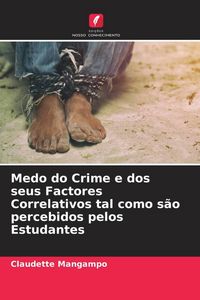 Produktbild: Medo do Crime e dos seus Factores Correlativos tal como s&atilde;o percebidos pelos Estudantes
