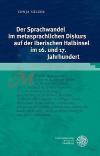Produktbild: Der Sprachwandel im metasprachlichen Diskurs auf der Iberischen Halbinsel im 16. und 17. Jahrhundert