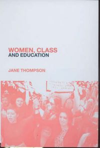 Produktbild: Thompson, J: Women, Class And Education