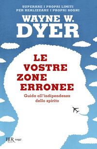 Produktbild: Le vostre zone erronee. Guida all'indipendenza dello spirito