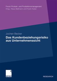 Bild vom Artikel Das Kundenbeziehungsrisiko aus Unternehmenssicht vom Autor Jochen Becker