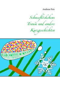 Produktbild: Schneeflöckchens Traum und andere Kurzgeschichten