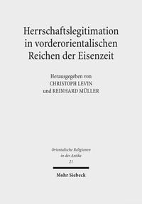 Produktbild: Herrschaftslegitimation in vorderorientalischen Reichen der Eisenzeit