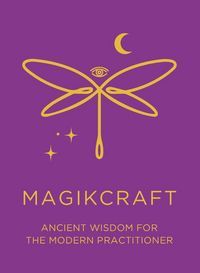 Produktbild: Ancient Wisdom for the Modern Practitioner - MagikCraft