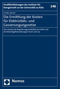 Produktbild: Die Ermittlung der Kosten f&uuml;r Elektrizit&auml;ts- und Gasversorgungsnetze