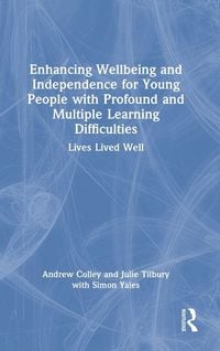 Produktbild: Enhancing Wellbeing and Independence for Young People with Profound and Multiple Learning Difficulties