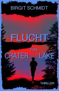 Flucht zum Crater Lake