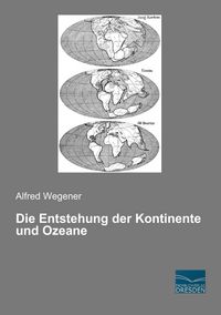 Produktbild: Die Entstehung der Kontinente und Ozeane