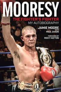 Produktbild: Mooresy: The Fighter's Fighter: My Autobiography