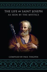 Produktbild: Life of St. Joseph as Seen by the Mystics