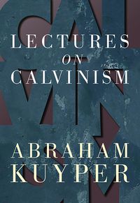 Produktbild: Lectures on Calvinism