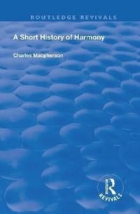 Produktbild: MacPherson, C: A Short History of Harmony