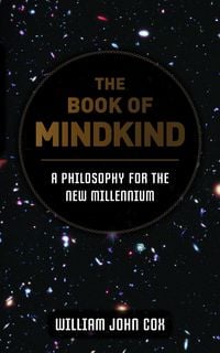 Produktbild: The Book of Mindkind: A Philosophy for the New Millennium
