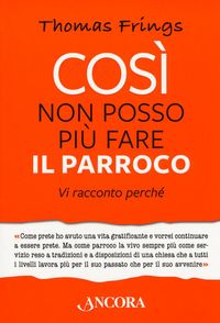 Produktbild: Cos&igrave; non posso pi&ugrave; fare il parroco. Vi racconto perch&eacute;