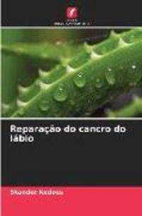 Produktbild: Repara&ccedil;&atilde;o do cancro do l&aacute;bio