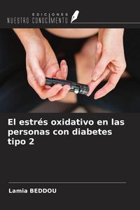 Produktbild: El estr&eacute;s oxidativo en las personas con diabetes tipo 2