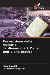 Produktbild: Prevenzione delle malattie cardiovascolari. Dalla teoria alla pratica