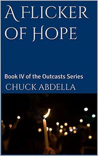 Produktbild: A Flicker of Hope: Book IV of the Outcasts Series
