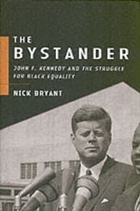 Produktbild: The Bystander: John F. Kennedy and the Struggle for Black Equality