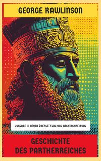 Produktbild: Geschichte des Partherreiches