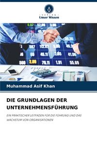 Produktbild: Die Grundlagen der Unternehmensf&uuml;hrung