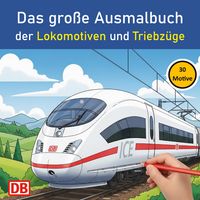 Produktbild: Das gro&szlig;e Ausmalbuch der Lokomotiven und Triebz&uuml;ge