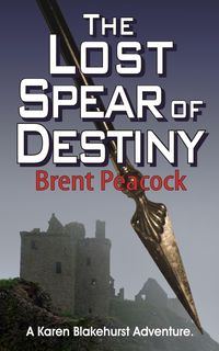 Produktbild: The Lost Spear of Destiny (Karen Blakehurst Adventures, #2)