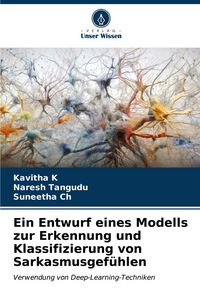 Produktbild: Ein Entwurf eines Modells zur Erkennung und Klassifizierung von Sarkasmusgef&uuml;hlen