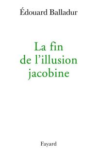Produktbild: La fin de l'illusion jacobine