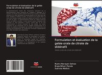 Produktbild: Formulation et &eacute;valuation de la gel&eacute;e orale de citrate de sild&eacute;nafil