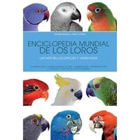 Produktbild: Enciclopedia mundial de los loros. Las m&aacute;s bellas especies y variedades