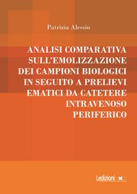 Produktbild: Analisi comparativa sull'emolizzazione dei campioni biologici in seguito a prelievi ematici da catetere intravenoso periferico