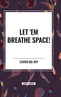 Produktbild: Let 'em Breathe Space!
