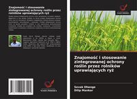 Produktbild: Znajomo&iquest;&iquest; i stosowanie zintegrowanej ochrony ro&iquest;lin przez rolnik&oacute;w uprawiaj&iquest;cych ry&iquest;