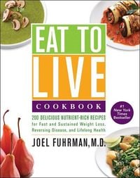 Produktbild: Joel Fuhrman, M: Eat to Live Cookbook