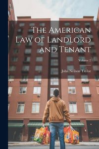 Produktbild: The American Law of Landlord and Tenant; Volume 2