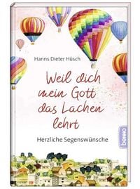 Bild vom Artikel Weil dich mein Gott das Lachen lehrt vom Autor Hanns Dieter Hüsch