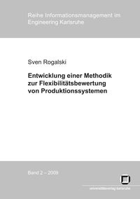 Bild vom Artikel Entwicklung einer Methodik zur Flexibilitätsbewertung von Produktionssystemen - Messung von Mengen-, Mix- und Erweiterun vom Autor Sven Rogalski