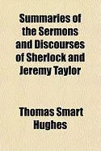 Produktbild: Summaries of the Sermons and Discourses of Sherlock and Jeremy Taylor