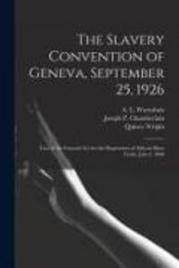Produktbild: The Slavery Convention of Geneva, September 25, 1926