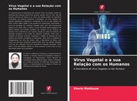 Produktbild: V&iacute;rus Vegetal e a sua Rela&ccedil;&atilde;o com os Humanos