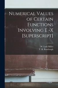 Produktbild: Numerical Values of Certain Functions Involving E -x [superscript] [microform]