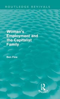 Produktbild: Women's Employment and the Capitalist Family (Routledge Revivals)