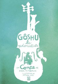 Produktbild: G&ocirc;shu le violoncelliste